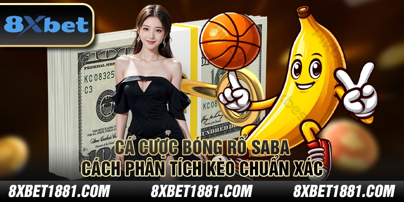 Cá cược bóng rổ Saba - Cách phân tích kèo chuẩn xác