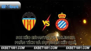 Soi kèo Espanyol vs Valencia